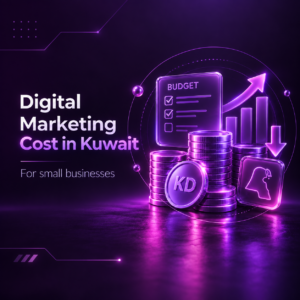 Digital Marketing Cost in Kuwait — تكلفة التسويق للشركات الصغيرة