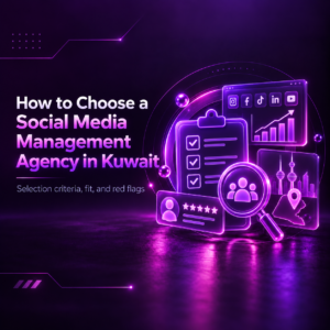 Choosing a Social Media Agency — اختيار وكالة إدارة حسابات التواصل